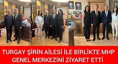TURGAY ŞİRİN AİLESİ BİRLİKE, MHP GENEL MERKEZİ'Nİ ZİYARET ETTİ
