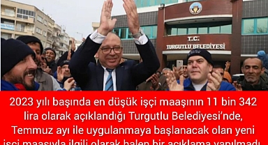 TURGUTLU BELEDİYESİ'NDE İŞÇİ MAAŞLARI MERAK KONUSU OLDU