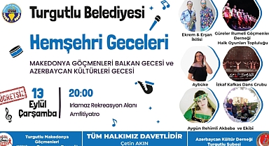 Hemşehri Geceleri Makedonya ve Azerbaycan Kültürleri Gecesiyle Devam Edecek