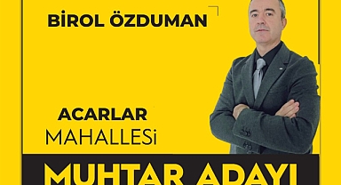 Birol Özduman, muhtar adaylığını açıkladı