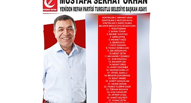 Yeniden Refah Partisi Turgutlu Belediye Başkan Adayı Serhat Orhan'ın meclis listesi belli oldu