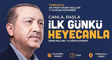 AK PARTİ TURGUTLU KADIN KOLLARI KONGRESİNE DAVET