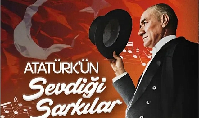 “Atatürk’ün Sevdiği Şarkılar” Turgutlu’da Yankılanacak