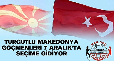 Turgutlu Makedonya Göçmenleri Derneği 7 Aralık'ta Seçime Gidiyor