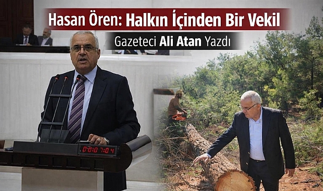 Hasan Ören: Halkın İçinden Bir Vekil