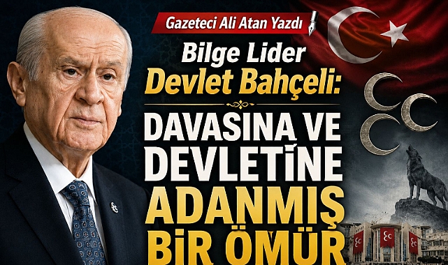 Varlığı Daim Olsun Bilge Lider Devlet Bahçeli 